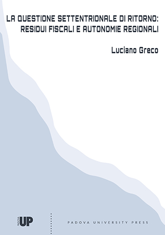 La questione settentrionale di ritorno: residui fiscali e autonomie regionali