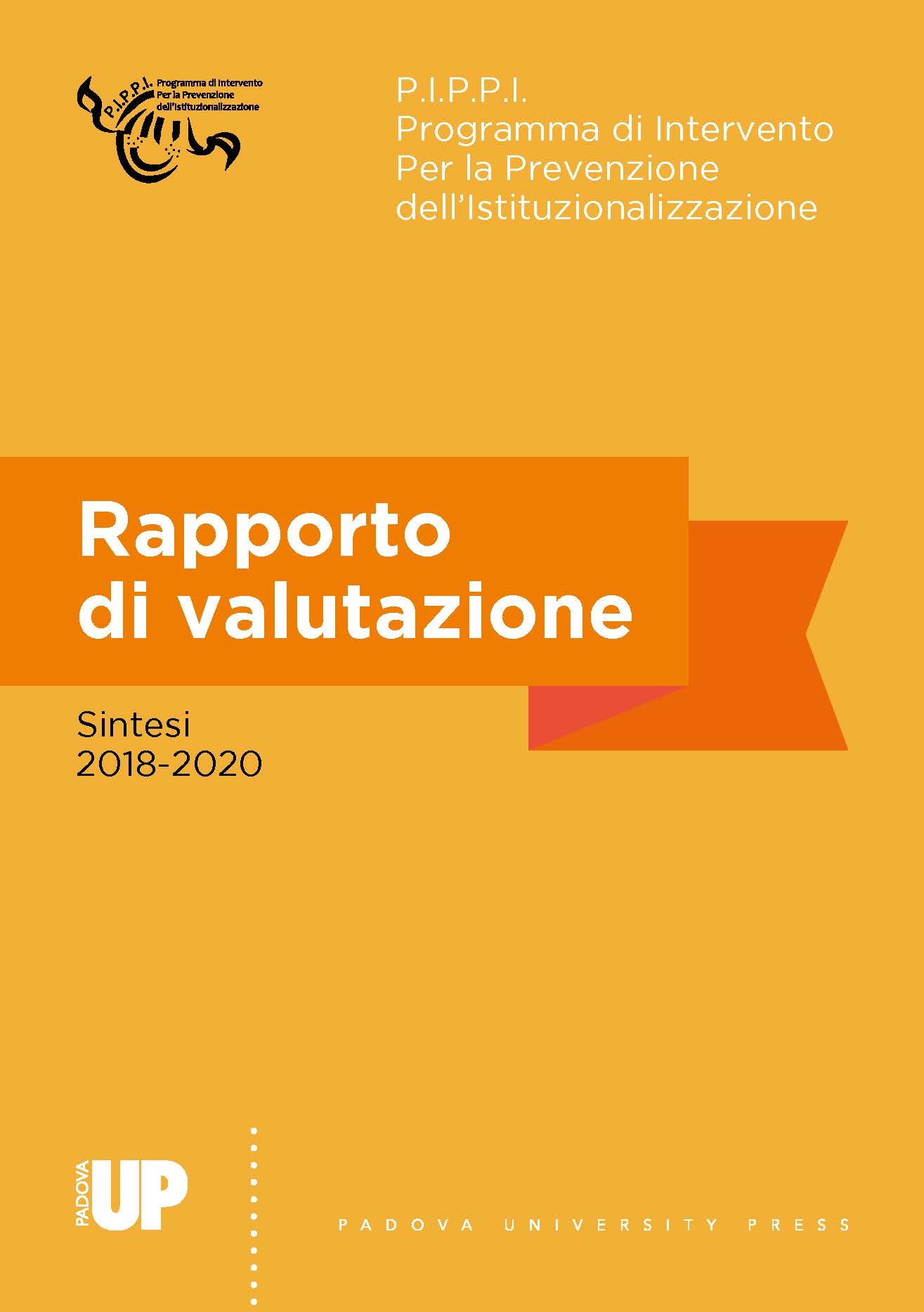 P.I.P.P.I. - Programma di Intervento per la Prevenzione dell’Istituzionalizzazione.