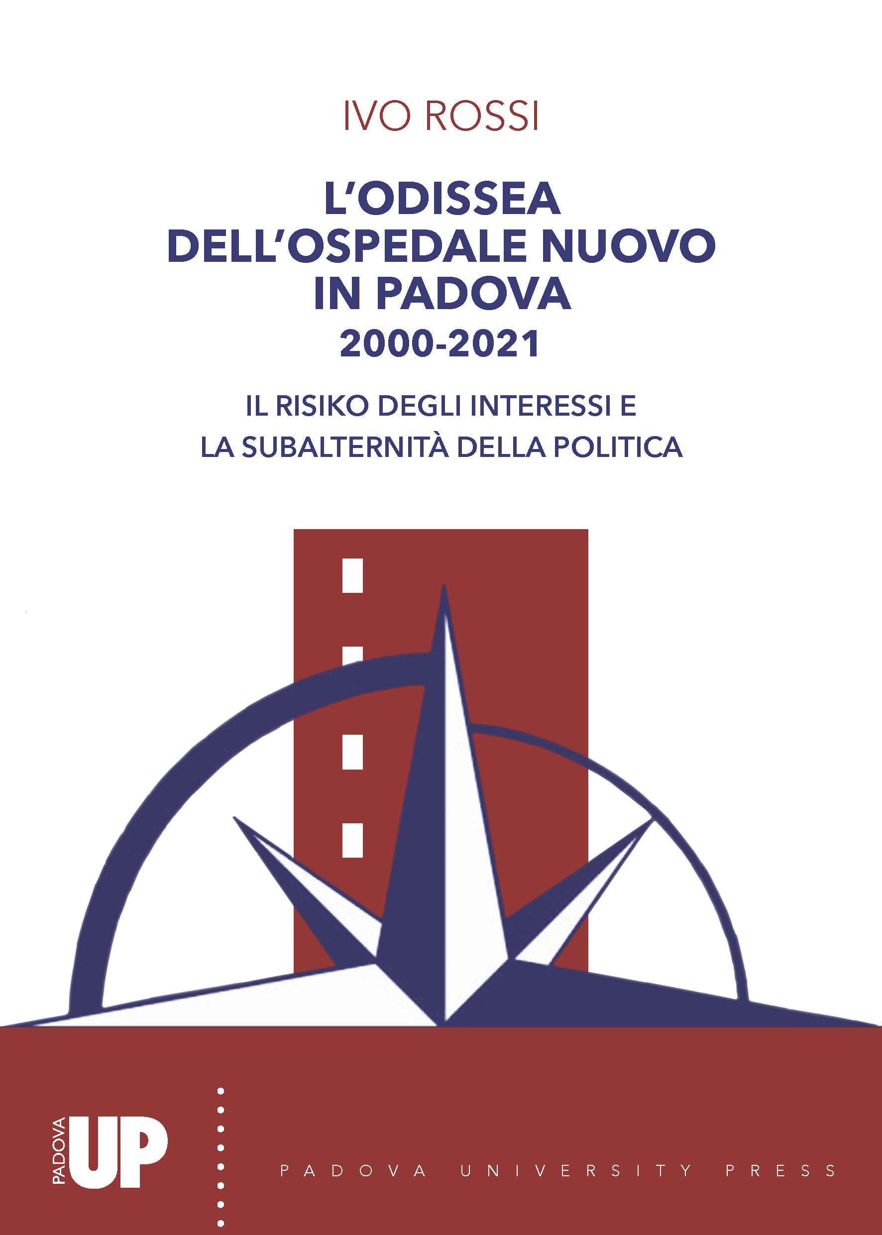 L’odissea dell’ospedale nuovo in Padova 2000-2021