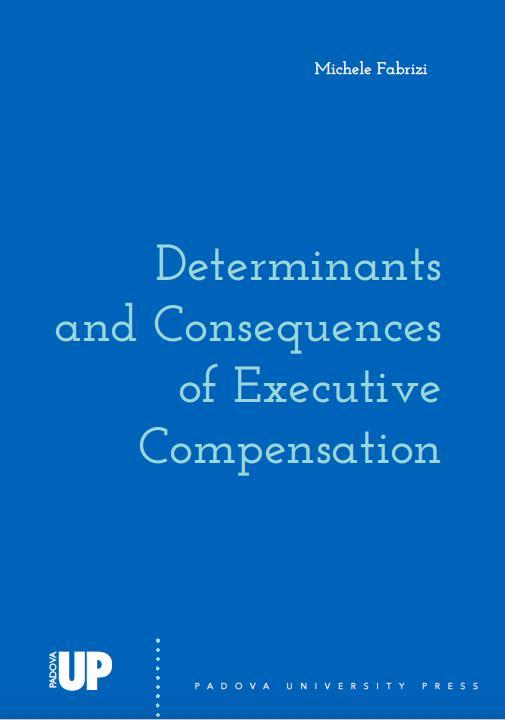 Determinants and Consequences of Executive Compensation