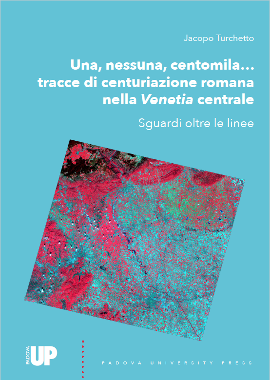 Una, nessuna, centomila… tracce di centuriazione romana nella Venetia centrale