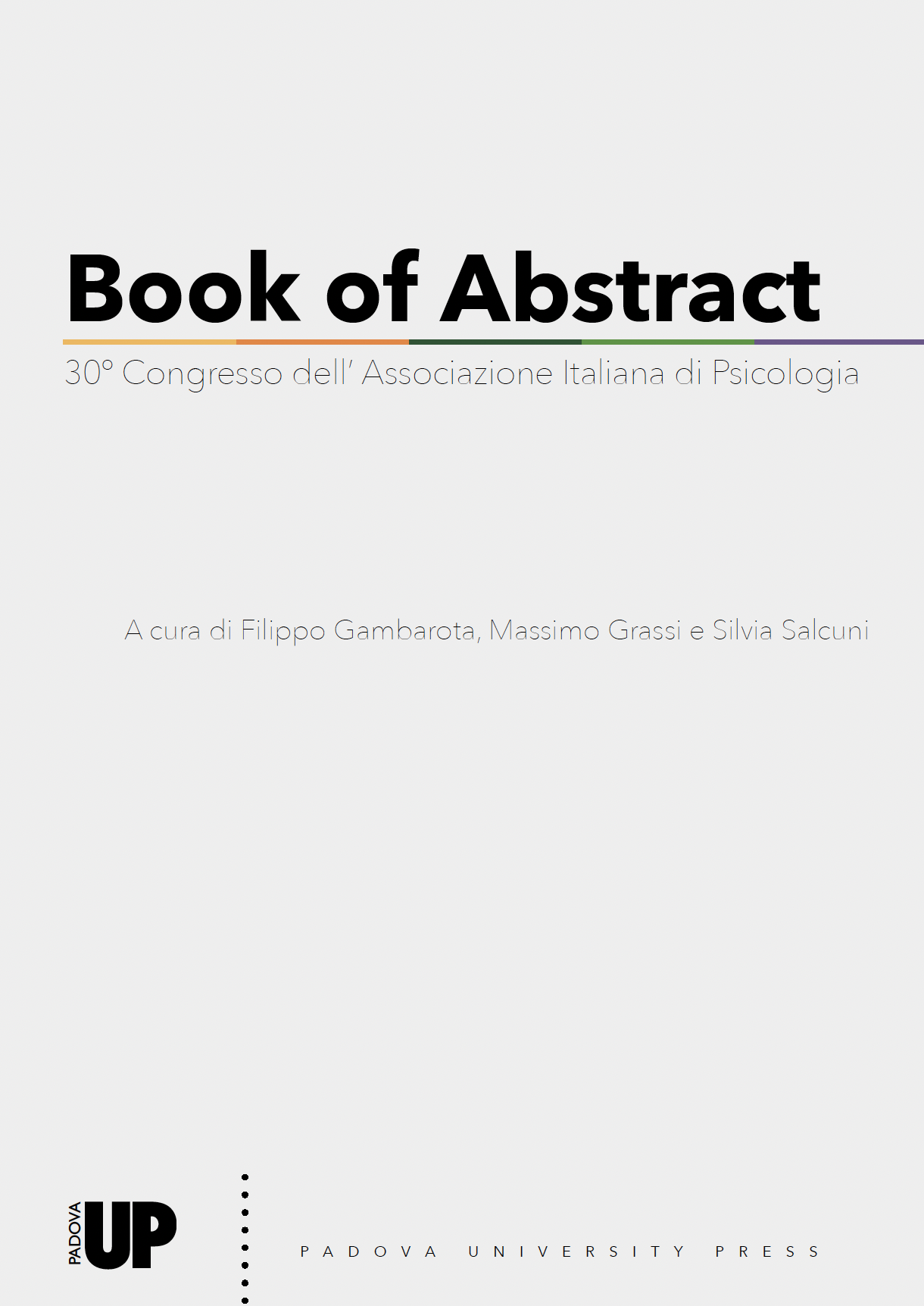 Book of Abstract. 30º Congresso dell’Associazione Italiana di Psicologia