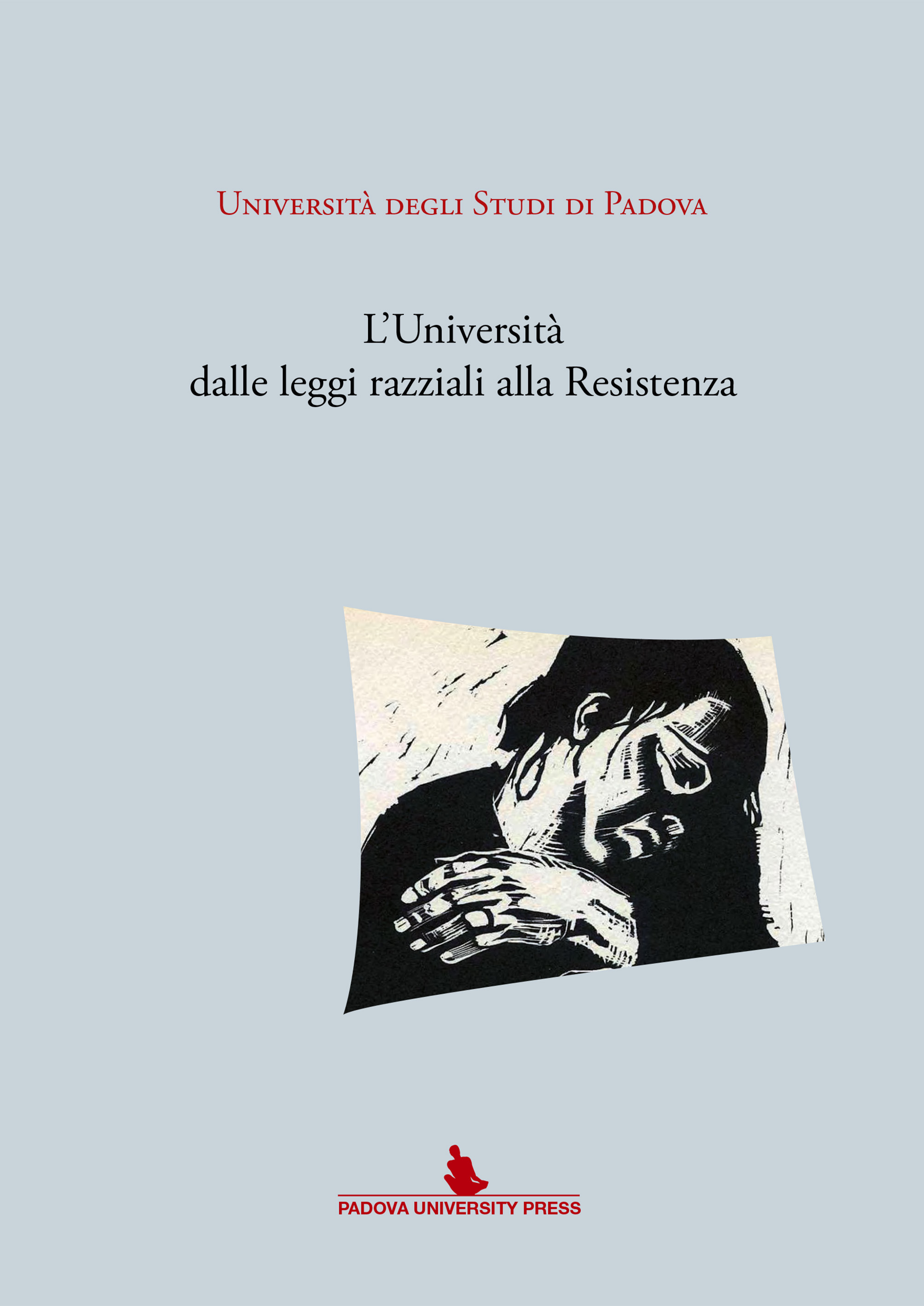 L'Università dalle leggi razziali alla Resistenza