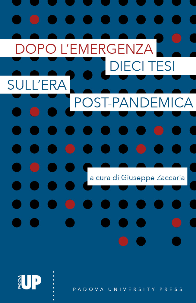 DOPO L’EMERGENZA DIECI TESI SULL’ERA POST-PANDEMICA