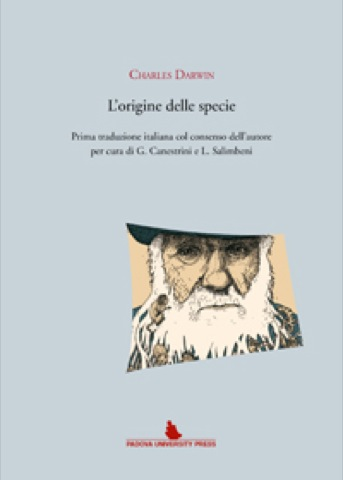 Sull'origine delle specie per elezione naturale ovvero conservazione delle razze perfezionate nella lotta per l'esistenza. (rist. anastatica 1864)